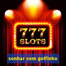 sonhar com golfinho